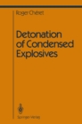 Detonation of Condensed Explosives - eBook