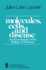 Molecules, Cells, and Disease : An Introduction to the Biology of Disease - eBook