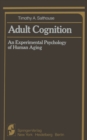Adult Cognition : An Experimental Psychology of Human Aging - eBook