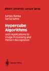 Hypercube Algorithms : with Applications to Image Processing and Pattern Recognition - eBook