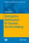 Anticipatory Optimization for Dynamic Decision Making - eBook
