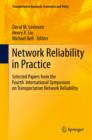 Network Reliability in Practice : Selected Papers from the Fourth International Symposium on Transportation Network Reliability - eBook