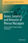 Bones, Genetics, and Behavior of Rhesus Macaques : Macaca Mulatta of Cayo Santiago and Beyond - eBook