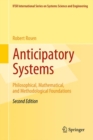 Anticipatory Systems : Philosophical, Mathematical, and Methodological Foundations - eBook