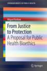 From Justice to Protection : A Proposal for Public Health Bioethics - eBook