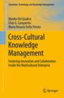 Cross-Cultural Knowledge Management : Fostering Innovation and Collaboration Inside the Multicultural Enterprise - eBook