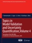 Topics in Model Validation and Uncertainty Quantification, Volume 4 : Proceedings of the 30th IMAC, A Conference on Structural Dynamics, 2012 - eBook
