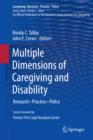 Multiple Dimensions of Caregiving and Disability : Research, Practice, Policy - eBook