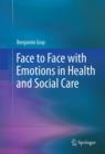 Face to Face with Emotions in Health and Social Care - eBook