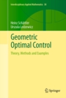 Geometric Optimal Control : Theory, Methods and Examples - eBook