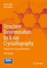 Structure Determination by X-ray Crystallography : Analysis by X-rays and Neutrons - eBook