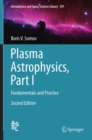 Plasma Astrophysics, Part I : Fundamentals and Practice - eBook