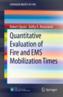 Quantitative Evaluation of Fire and EMS Mobilization Times - eBook