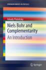Niels Bohr and Complementarity : An Introduction - eBook