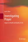 Investigating Prayer : Impact on Health and Quality of Life - eBook
