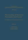 Pharmacology of Hormonal Polypeptides and Proteins : Proceedings of an International Symposium on the Pharmacology of Hormonal Polypeptides, held in Milan, Italy, September 14-16, 1967 - eBook