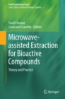 Microwave-assisted Extraction for Bioactive Compounds : Theory and Practice - eBook