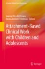 Attachment-Based Clinical Work with Children and Adolescents - eBook