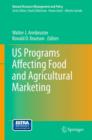 US Programs Affecting Food and Agricultural Marketing - eBook