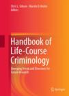 Handbook of Life-Course Criminology : Emerging Trends and Directions for Future Research - eBook