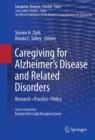 Caregiving for Alzheimer's Disease and Related Disorders : Research * Practice * Policy - eBook