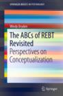 The ABCs of REBT Revisited : Perspectives on Conceptualization - eBook
