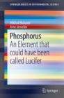Phosphorus : An Element that could have been called Lucifer - eBook