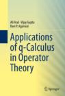Applications of q-Calculus in Operator Theory - eBook