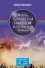 Myths, Symbols and Legends of Solar System Bodies - eBook