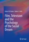 Film, Television and the Psychology of the Social Dream - eBook