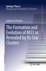 The Formation and Evolution of M33 as Revealed by Its Star Clusters - eBook