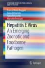 Hepatitis E Virus : An Emerging Zoonotic and Foodborne Pathogen - eBook