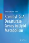 Stearoyl-CoA Desaturase Genes in Lipid Metabolism - eBook