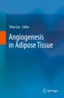 Angiogenesis in Adipose Tissue - eBook