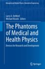 The Phantoms of Medical and Health Physics : Devices for Research and Development - eBook