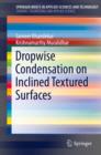 Dropwise Condensation on Inclined Textured Surfaces - eBook