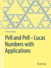 Pell and Pell-Lucas Numbers with Applications - eBook