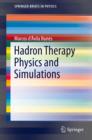 Hadron Therapy Physics and Simulations - eBook