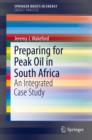 Preparing for Peak Oil in South Africa : An Integrated Case Study - eBook