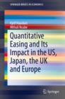Quantitative Easing and Its Impact in the US, Japan, the UK and Europe - eBook