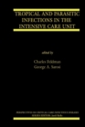 Tropical and Parasitic Infections in the Intensive Care Unit - Book