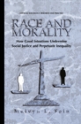 Race and Morality : How Good Intentions Undermine Social Justice and Perpetuate Inequality - eBook