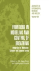 Frontiers in Modeling and Control of Breathing : Integration at Molecular, Cellular, and Systems Levels - eBook