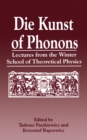 Die Kunst of Phonons : Lectures from the Winter School of Theoretical Physics - eBook