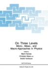 On Three Levels : Micro-, Meso-, and Macro-Approaches in Physics - eBook