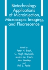 Biotechnology Applications of Microinjection, Microscopic Imaging, and Fluorescence - eBook
