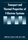 Transport and Thermal Properties of f-Electron Systems - eBook
