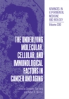The Underlying Molecular, Cellular and Immunological Factors in Cancer and Aging - eBook