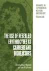 The Use of Resealed Erythrocytes as Carriers and Bioreactors - eBook