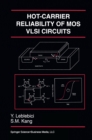 Hot-Carrier Reliability of MOS VLSI Circuits - eBook